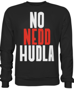 No nedd hudla - Basic Sweatshirt