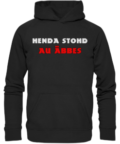 Henda stohd au äbbes - Basic Unisex Hoodie