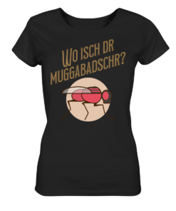 Wo isch dr Muggabadschr? - Ladies Organic Basic Shirt