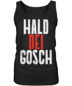 Hald dei Gosch - Ladies Tank-Top