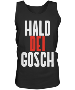Hald dei Gosch - Tank-Top