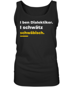 I ben Dialektiker. I schwätz schwäbisch. - Ladies Tank-Top