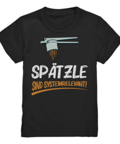 Spätzle sind systemrelevant - Kinder T-Shirt