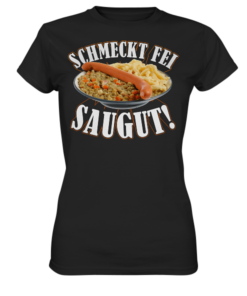 Linsen, Spätzle ond Saitenwürstle - Ladies T-Shirt