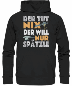 Der tut nix, der will nur Spätzle - Hoodie / Kapuzenpullover